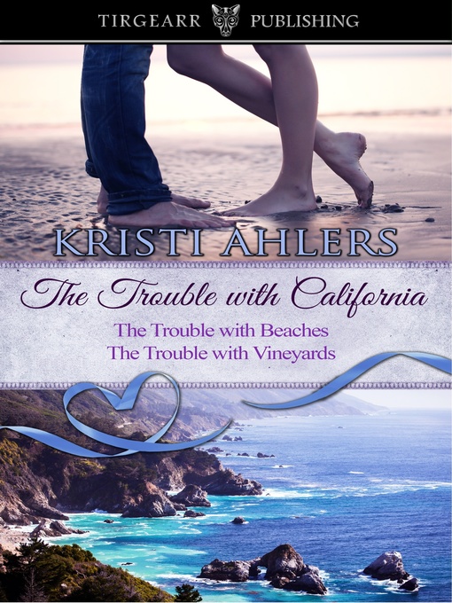 Title details for The Trouble with California Duet by Kristi Ahlers - Available